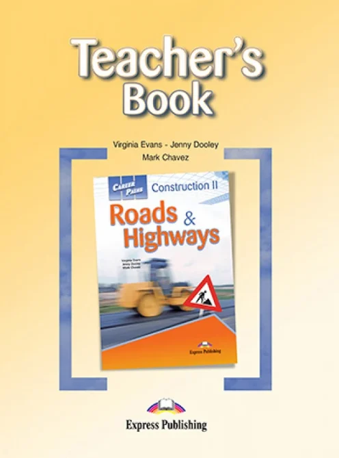 Construction II: Roads & Highways Teacher’s Book